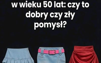 Czy kobieta po 50-tce może nosić mini-spódniczkę?